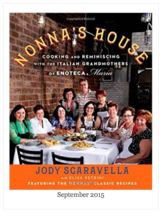 Nonna's House: Cooking and Reminiscing with the Italian Grandmothers of Enoteca Maria